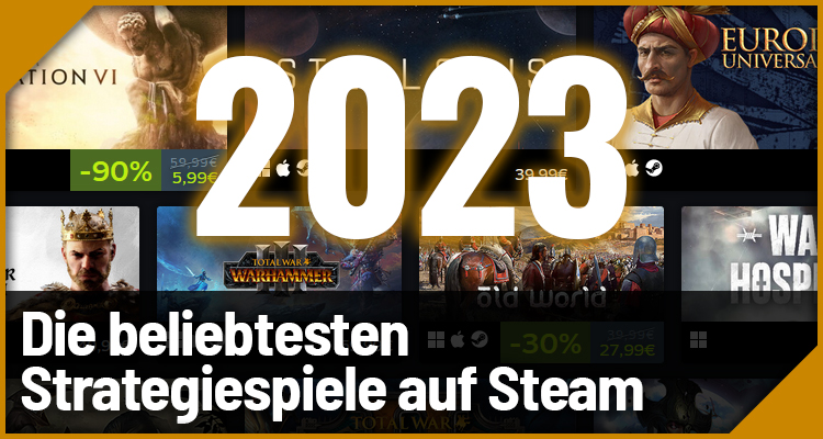 Die beliebtesten Strategiespiele auf Steam im Jahr 2023