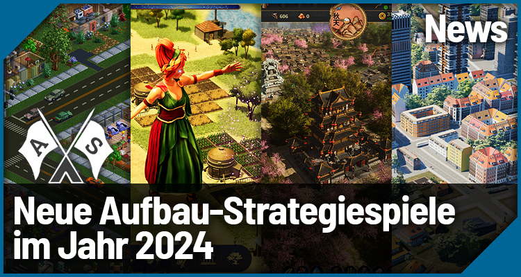 10 neue Aufbau-Strategiespiele im Jahr 2024