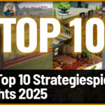 Top 10 Strategiespiele 2025 - Meine Highlights