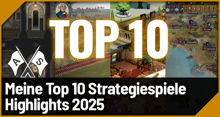 Top 10 Strategiespiele 2025 - Meine Highlights