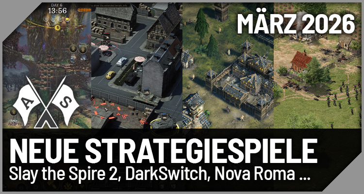 Strategiespiele-News im März 2026: Slay the Spire 2, DarkSwitch, Nova Roma ...