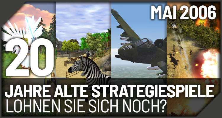 Mai 2006 Strategiespiel-Neuheiten - Lohnen sich diese nach 20 Jahren noch?